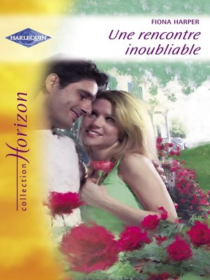 cover image of Une rencontre inoubliable (Harlequin Horizon)